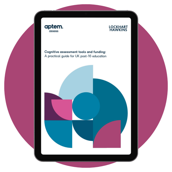 Cover of the free guide “Cognitive assessment tools and funding: A practical guide for UK post-16 education.”